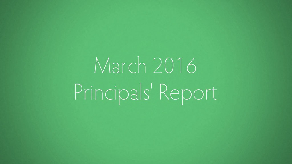 March 2016 Principals' Report