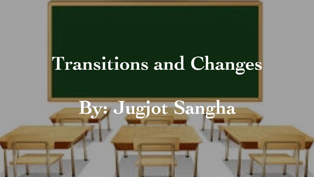 Transitions and Changes   